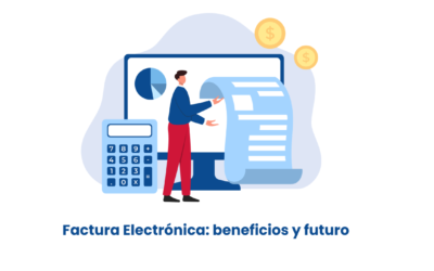 Webinar: Factura electrónica. Beneficios y Futuro. (Ejemplos Prácticos)